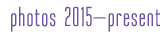 photos 2015present