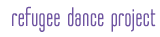 Refugee Dance Project